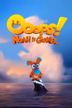 Download Ooops! Noah Is Gone (2015) Dual Audio {Hindi-English} 480p [300MB] | 720p [800MB] BluRay