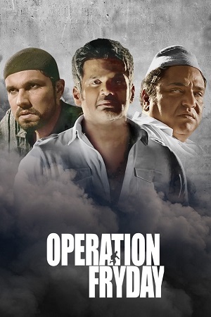 Download Operation Fryday (2021) HDRip Hindi Full Movie 480p [400MB] | 720p [1.2GB] | 1080p [2.5GB]