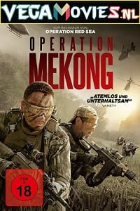 Download Operation Mekong (2016) Dual Audio {Hindi-English} 480p [450MB] | 720p [900MB] | 1080p [2GB]