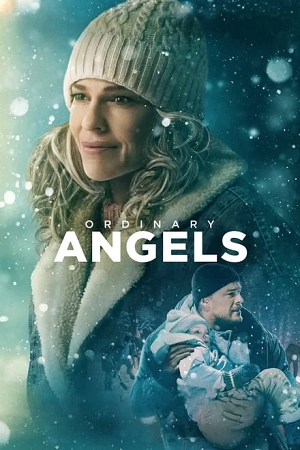 Download Ordinary Angels (2024) WEB-DL {English With Subtitles} Full Movie 480p [350MB] | 720p [950MB] | 1080p [2.2GB]