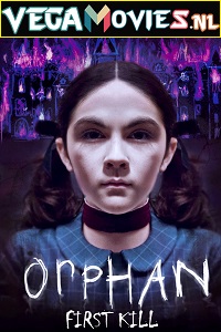 Download Orphan: First Kill (2022) Dual Audio [Hindi + English] WeB-DL 480p [300MB] | 720p [850MB] | 1080p [2GB] | 2160p 4K [4.6GB]