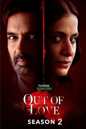 Download Out Of Love [Season 2 – Episodes 05 Added] Hindi Hotstar Specials WEB Series 480p | 720p HDRip