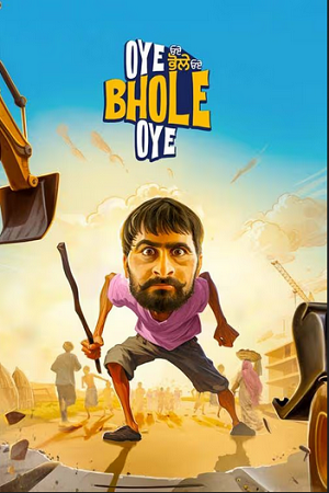 Download Oye Bhole Oye (2024) WEB-DL {Punjabi DD5.1} Full Movie 480p [450MB] | 720p [1.2GB] | 1080p [2.6GB]