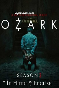 Download Ozark Season 3 Hindi Dubbed Complete Netflix Web Series 480p | 720p