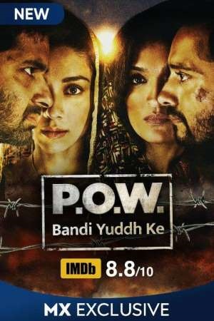 Download P.O.W. Bandi Yuddh Ke (2016) Season 1 Hindi Complete MX Original WEB Series 480p | 720p HDRip