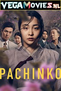 Download Pachinko (2022) Season 1 Complete {English With Hindi Subtitles} 720p [300MB] WEB-DL