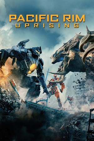 Download Pacific Rim 2: Uprising (2018) Dual Audio {Hindi-English} 480p [400MB] | 720p [1GB] | 1080p [3GB] | 2160p [4.5GB] 4K HDR