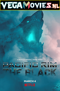 Download Netflix Pacific Rim: The Black [Season 1 – 2] English WEB Series 480p | 720p WEB-DL