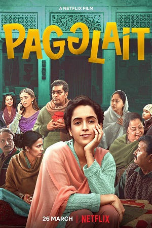 Download Pagglait (2021) Hindi Full Movie 480p [400MB] | 720p [1GB] | 1080p [2GB]