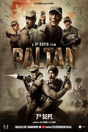 Download Paltan (2018) Hindi Full Movie WEB-DL 480p [400MB] | 720p [1GB]