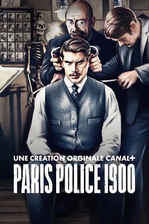 Download Paris Police 1900 (Season 1) Dual Audio [Hindi + English] Complete Apple TV+ Series 720p [150MB]