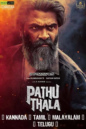 Download Pathu Thala (2023) Multi Audio [Kannada + Tamil + Malayalam + Telugu] WeB-DL 480p [650MB] | 720p [1.4GB] | 1080p [3.2GB]