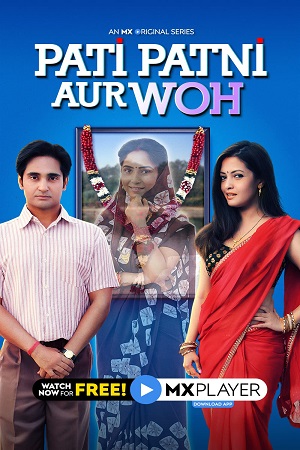 Download Pati Patni Aur Woh (2020) Season 1 Hindi Complete MX Originals WEB Series 480p | 720p | 1080p WEB-DL