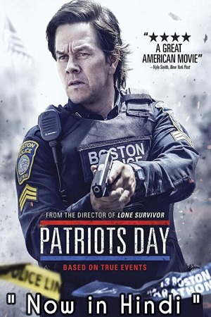 Download Patriots Day (2016) Dual Audio {Hindi-English} 480p [460MB] | 720p [1GB] | 1080p [2.8GB]