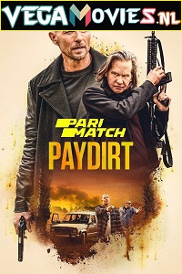 Download Paydirt (2020) Dual Audio {Hindi-English} 480p [300MB] | 720p [850MB]