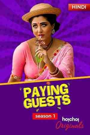 Download [18+] Paying Guests (2017) Season 1 Hindi Complete Hoichoi WEB Series 480p | 720p HDRip