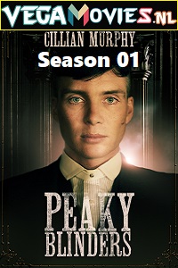 Download Peaky Blinders (2013) Season 1 English TV Series 480p [1GB] | 720p [2GB] | 1080p [4GB] WEB-DL