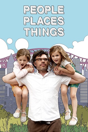 Download People Places Things (2015) Dual Audio [Hindi + English] WeB-DL 480p [300MB] | 720p [800MB] | 1080p [1.8GB]