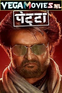 Download Petta (2019) HDRip Hindi Dubbed Full Movie 480p [450MB] | 720p [1.4GB] | 1080p [4GB]