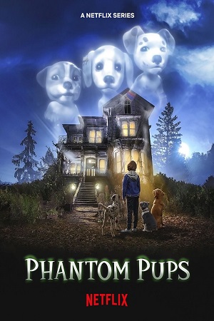 Download Phantom Pups (2022) Season 1 Dual Audio {Hindi-English} 720p 10Bit [220MB] WEB-DL