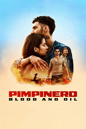 Download Pimpinero: Blood and Oil (2024) Dual Audio {Hindi-English} WEB-DL 480p [450MB] | 720p [1.2GB] | 1080p [2.8GB] | 2160p 4K SDR