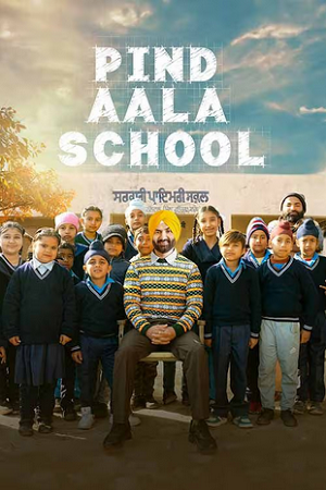 Download Pind Aala School (2024) Punjabi WEB-DL Full Movie 480p [400MB] | 720p [1GB] | 1080p [2.2GB]