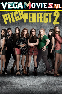 Download Pitch Perfect 2 (2015) Full Movie {English With Subtitles} 480p [450MB] | 720p [900MB]