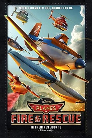 Download Planes: Fire & Rescue (2014) Dual Audio {Hindi-English} 480p [350MB] | 720p [750MB] | 1080p [1.5GB]