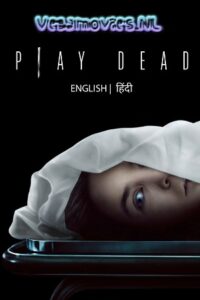 Download Play Dead (2022) AMZN WEB-DL Dual Audio ORG. {Hindi DD 5.1 – English} 480p [400MB] | 720p [920MB] | 1080p [2.5GB]