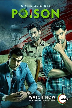 Download Poison (2019) Season 1 Hindi Complete ZEE5 WEB Series 480p [1GB] | 720p [2GB] HDRip