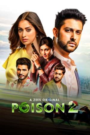 Download Poison (2020) Season 2 Hindi Complete ZEE5 WEB Series 480p | 720p HDRip