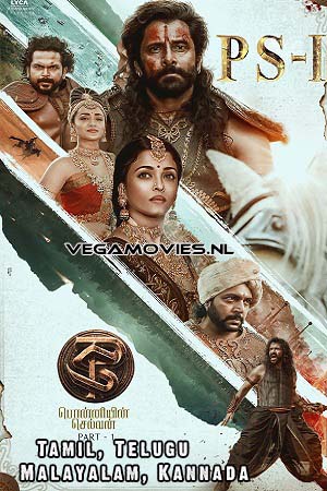 Download Ponniyin Selvan: Part I (2022) Multi Audio Full Movie WEB-DL 480p [600MB] | 720p [1.2GB] | 1080p [4GB]