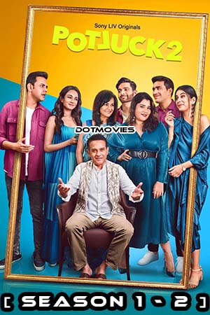 Download Potluck (Season 1 – 2) Hindi SonyLIV Complete Web Series 480p | 720p WEB-DL