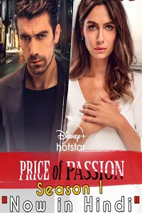 Download Price Of Passion aka Black and White Love (2018) Season 1 [Episode 96 Added] Hindi ORG Dubbed [400MB] WEB-DL