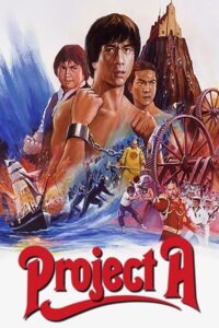 Download Project A (1983) Dual Audio [Hindi + Chinese] WeB-DL 480p [400MB] | 720p [1GB] | 1080p [2.7GB]