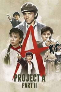 Download Project A 2 (1987) Dual Audio [Hindi + Chinese] WeB-DL 480p [400MB] | 720p [1.1GB] | 1080p [2.6GB]