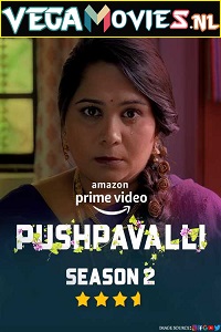 Download Pushpavalli (Season 2) Hindi [Amazon Prime] Complete All Episodes Web Series 480p [70MB] | 720p [250MB]