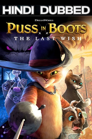 Download Puss in Boots: The Last Wish (2022) Dual Audio {Hindi [ORG 5.1] + English [DDP7.1]}  AMZN BluRay 480p [400MB] | 720p [1GB] | 1080p [2.5GB]