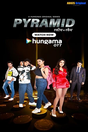 Download Pyramid – Scheme Ya Scam (S01) Complete Hindi WEB Series 480p | 720p | 1080p WEB-DL