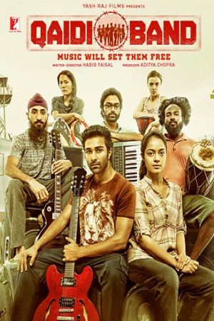 Download Qaidi Band (2017) Hindi Full Movie 480p [300MB] | 720p [1GB] | 1080p [3GB]