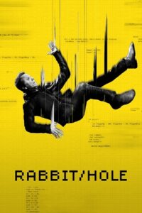 Download Rabbit Hole (2023) Season 1 Complete Dual Audio {Hindi (ORG) – English} Paramount+ Original WEB Series 720p | 1080p WEB-DL