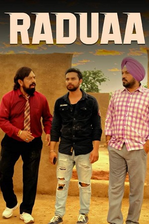 Download Raduaa (2018) Punjabi HDRip CHTV 480p [600MB] | 720p [1.6GB] | 1080p [2.9GB]