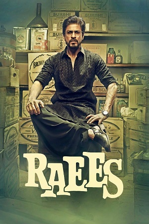 Download Raees (2017) Hindi Full Movie 480p [400MB] | 720p [1.2GB] | 1080p [4GB]