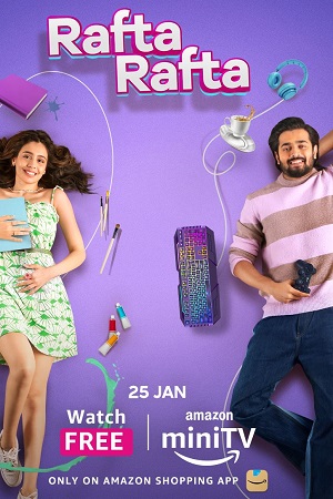 Download Rafta Rafta (Season 1) Hindi Amazon miniTV Complete Web Series 480p | 720p | 1080p WEB-DL