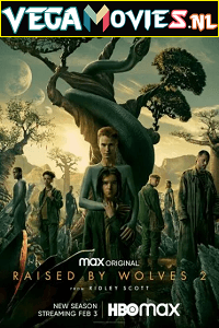 Download Raised by Wolves (Season 1-2) Complete English HBO-MAX WEB Series 720p [250MB] WEB-DL