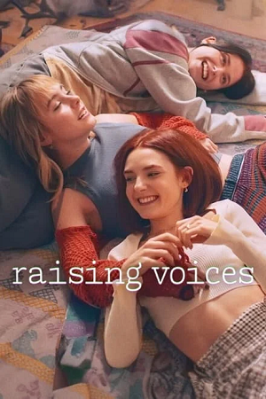 Download Raising Voices (2024) Season 1 Complete [ORG 5.1 English] NetFlix Original Series 720p | 1080p WEB-DL