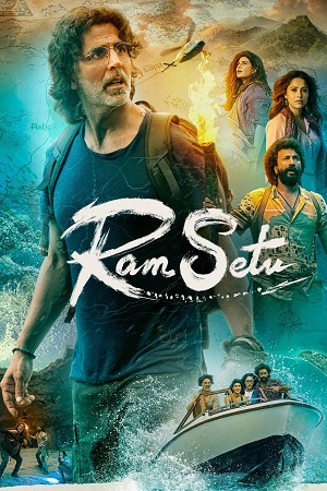 Download Ram Setu (2022) Hindi Full Movie WEB-DL 480p [450MB] | 720p [1.3GB] | 1080p [2.7GB]