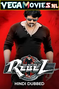 Download Rebel (2012) BluRay ORG. [Hindi Dubbed] Full Movie 480p [400MB] | 720p [1.5GB] | 1080p [3GB]