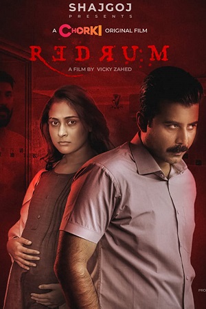 Download Redrum (2022) Bengali Full Movie Chorki Originals WeB-DL 720p [750MB] | 1080p [3GB]