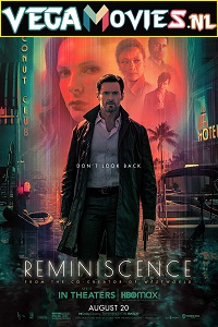 Download Reminiscence (2021) English With Subtitle 480p [350MB] | 720p [900MB] | 1080p [2GB]